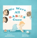 We Were All Babies Once - Book