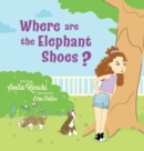 Where are the Elephant Shoes? - Book