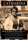 Catharina : Black & White & Very Little Gray - Book