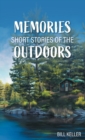 Memories - Short Stories of the Outdoors - Book
