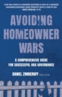 Avoiding Homeowner Wars : A Comprehensive Guide for Successful HOA Governance - Book