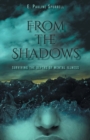 From The Shadows : Surviving the Depths of Mental Illness - Book