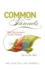 Common Threads : Why the Answers to the Present Lie in the Past - Book