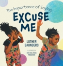 The Importance of Saying : Excuse Me - Book