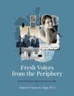 Fresh Voices from the Periphery : Youthful Perspectives of Minorities 100 Years After Trianon - Book