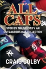 All Caps : Stories That Justify an Outrageous Hat Collection - Book