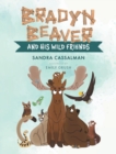 Bradyn Beaver and His Wild Friends - Book