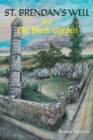 St. Brendan's Well and The Black Garden - Book