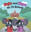 Kyla and Kyra Go To School - Book