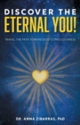 Discover the Eternal You! : Travel the Path Toward God Consciousness - Book