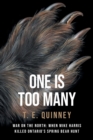 One Is Too Many : War on the North: When Mike Harris Killed Ontario's Spring Bear Hunt - Book