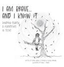 I am Brave... and I Know it : Building CLARITY & PERSISTENCE in TEENS - Book