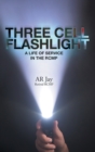 Three Cell Flashlight : A Life of Service in the RCMP - Book