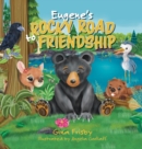 Eugene's Rocky Road to Friendship - Book