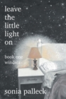 Leave the Little Light On, Book One : Windsor - Book