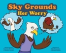 Sky Grounds Her Worry - Book