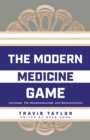 The Modern Medicine Game : Lacrosse, The Haudenosaunee, and Reconciliation - Book