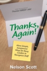 Thanks, Again! : More Simple, Inexpensive Ways for Busy Leaders to Recognize Staff - Book