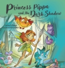 Princess Pippa and The Dark Shadow - Book