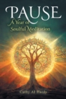 Pause : A Year of Soulful Meditation - Book