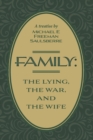 Family : The Lying, The War, and The Wife: A Treatise by Michael E Freeman Saulsberre - Book