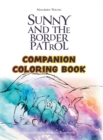 Sunny and the Border Patrol Companion Coloring Book : The Eastside Series - Book
