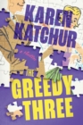 The Greedy Three : A Thriller - Book
