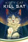 Kitty Cat Kill SAT : A Feline Space Adventure - Book
