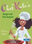 Chef Kate’s Burger-and-Fries Surprise - Book