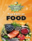 True Facts On Food - Book