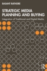 Strategic Media Planning and Buying : Integration of Traditional and Digital Media - eBook