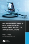 Writing In-House Medical Device Software in Compliance with EU, UK, and US Regulations - eBook