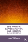 Life Writing, Representation and Identity : Global Perspectives - eBook