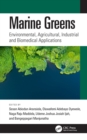 Marine Greens : Environmental, Agricultural, Industrial and Biomedical Applications - eBook