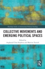 Collective Movements and Emerging Political Spaces - eBook