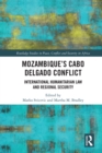 Mozambique's Cabo Delgado Conflict : International Humanitarian Law and Regional Security - eBook
