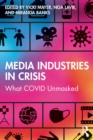 Media Industries in Crisis : What COVID Unmasked - eBook