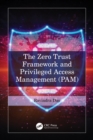The Zero Trust Framework and Privileged Access Management (PAM) - eBook