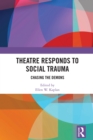 Theatre Responds to Social Trauma : Chasing the Demons - eBook