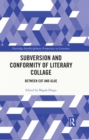 Subversion and Conformity of Literary Collage : Between Cut and Glue - eBook
