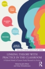 Linking Theory with Practice in the Classroom : A Hybrid Model of Lesson Study Research in Action - eBook