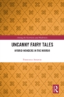 Uncanny Fairy Tales : Hybrid Wonders in the Mirror - eBook