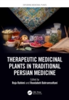 Therapeutic Medicinal Plants in Traditional Persian Medicine - eBook