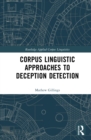 Corpus Linguistic Approaches to Deception Detection - eBook
