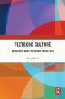 Textbook Culture : Pedagogy and Classroom Processes - eBook