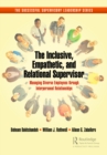 The Inclusive, Empathetic, and Relational Supervisor : Managing Diverse Employees through Interpersonal Relationships - eBook