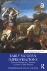 Early Modern Improvisations : Essays on History and Literature in Honor of John Watkins - eBook