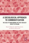 A Sociological Approach to Commodification : The Case of Transforming the Post-Socialist Society in Poland - eBook