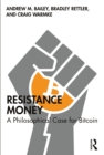 Resistance Money : A Philosophical Case for Bitcoin - eBook
