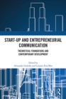 Start-up and Entrepreneurial Communication : Theoretical Foundations and Contemporary Development - eBook